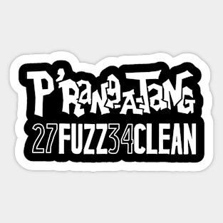 P'rang-a-tang 27 FUZZ 34 CLEAN Sticker